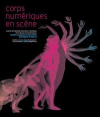 Corps numériques en scène (+DVD)