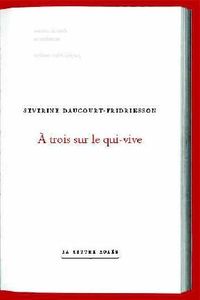 A TROIS SUR LE QUI-VIVE - ESTHETIQUES DE MERLEAU-PONTY