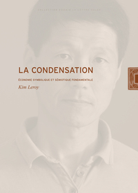 LA CONDENSATION - ECONOMIE SYMBOLIQUE ET SEMIOTIQUE FONDAMENTALE