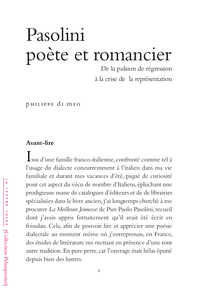 PASOLINI POETE ET ROMANCIER - DE LA PULSION DE REGRESSION A LA MISE EN CRISE DE LA REPRESENTATION