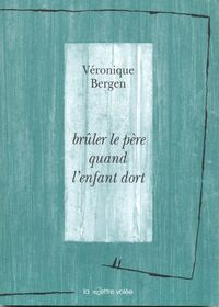 Brûler le père quand l’enfant dort