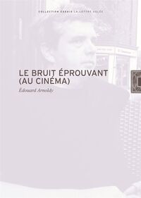 Le Bruit éprouvant au cinéma