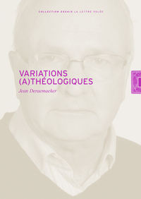 VARIATIONS (A)THEOLOGIQUES