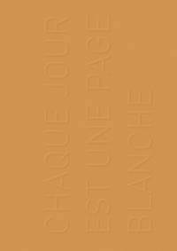CHAQUE JOUR EST UNE PAGE BLANCHE / 2003