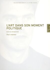 L' ART DANS SON MOMENT POLITIQUE