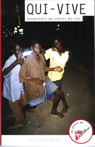 QUI VIVE - AUTOPORTRAIT DES ENFANTS DES RUES