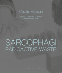 Sarcophagi. Radioactive Waste