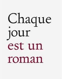 Chaque jour est un roman