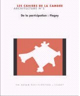 DE LA PARTICIPATION URBAINE.LE CAS FLAGEY - CAHIERS CAMBRE D'ARCHITECTURE N 3