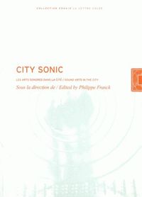 CITY SONIC - LES ARTS SONORES DANS LA CITE