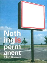 NOTHING IS PERMANENT - ALBERT BARONIAN
