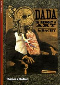 Dada The Revolt of Art (New Horizons) /anglais