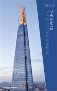The Shard The Official Guidebook 2nd ed. /anglais