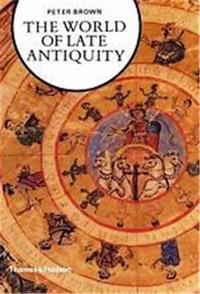 The World of Late Antiquity /anglais