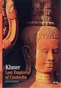 Khmer Lost Empire of Cambodia (New Horizons) /anglais