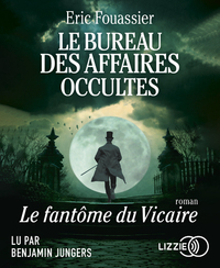 LE BUREAU DES AFFAIRES OCCULTES - TOME 2 LE FANTOME DU VICAIRE