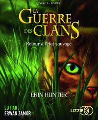 LA GUERRE DES CLANS - TOME 1 RETOUR A L'ETAT SAUVAGE - VOL01