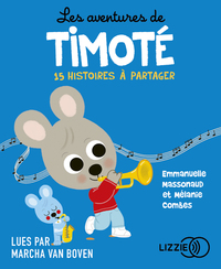 Les aventures de Timoté - 15 histoires à partager