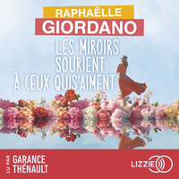 Les miroirs sourient à ceux qui s'aiment