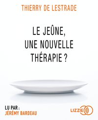 LE JEUNE, UNE NOUVELLE THERAPIE ?
