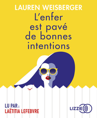 L'ENFER EST PAVE DE BONNES INTENTIONS