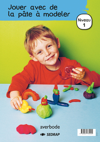 JOUER AVEC DE LA PATE A MODELER  NIVEAU 1 - MATERNELLE  PS - 2-4 ANS