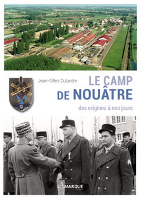 LE CAMP DE NOUATRE : DES ORIGINES A NOS JOURS