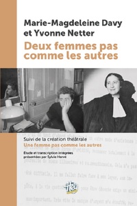 MARIE-MAGDELEINE DAVY ET YVONNE NETTER - DEUX FEMMES PAS COMME LES AUTRES