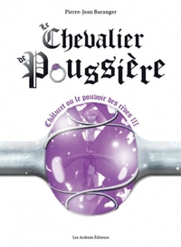 LE CHEVALIER DE POUSSIERE