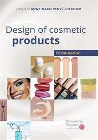 DESIGN OF COSMETIC PRODUCTS - FORMULATION
