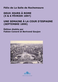 Deux jours à Rome (5 & 6 février 1898). Une semaine à la cour d'Espagne (septembre 1899)
