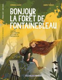 BONJOUR LA FORET DE FONTAINEBLEAU !