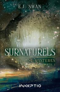 SURNATURELS TOME 1 MYSTERES (PARTIE 2)