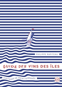 GUIDE DES VINS DES ILES - VOYAGES EN MEDITERRANEE