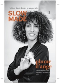Slow Made n°3 : Plume d'ange Janaïna Milheiro
