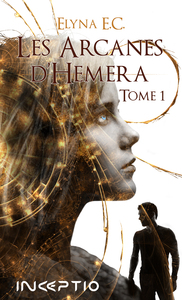 LES ARCANES D'HEMERA - T01 - LES ARCANES D'HEMERA - TOME 1