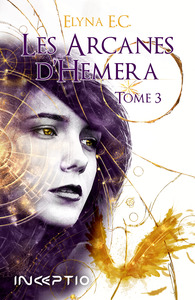 LES ARCANES D'HEMERA - T03 - LES ARCANES D'HEMERA - TOME 3