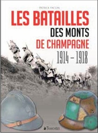 Les Batailles Des Monts De Champagne 1914-1918