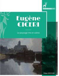 Eugène Cicéri (1813-1890), le paysage mis en scène