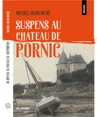 SUSPENS AU CHATEAU DE PORNIC