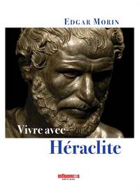 VIVRE AVEC HERACLITE