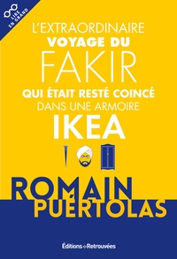 L'EXTRAORDINAIRE VOYAGE DU FAKIR QUI ETAIT RESTE COINCE DANS UNE ARMOIRE IKEA