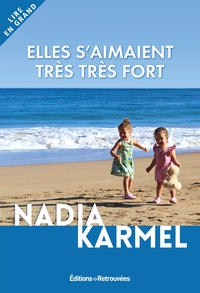 ELLES S'AIMAIENT TRES TRES FORT (5 ANS)