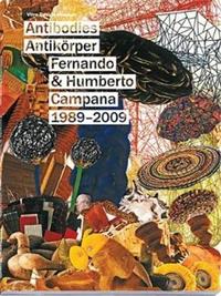 ANTIBODIES ANTIKORPER FERNANDO & HUMBERTO CAMPANA 1989-2009 /ANGLAIS/ALLEMAND
