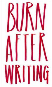 Burn after Writing /anglais