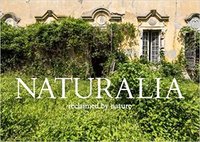 Jonathan Jimenez Naturalia Reclaimed by Nature /anglais