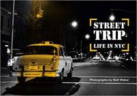 Matt Weber Street Trip Life in NYC /anglais