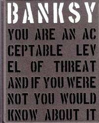 Banksy You are an Acceptable Level of Threat /anglais