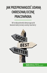 Jak przeprowadzić udaną okresową ocenę pracownika