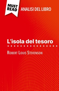 L'ISOLA DEL TESORO DI ROBERT LOUIS STEVENSON (ANALISI DEL LIBRO) - ANALISI COMPLETA E SINTESI DETTAG
